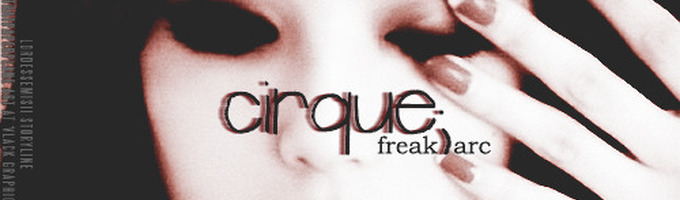 cirque; freak arc