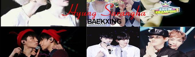 HYUNG SARANGHAE//BAEKXING