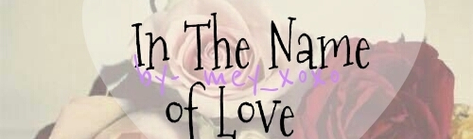 In the name of love