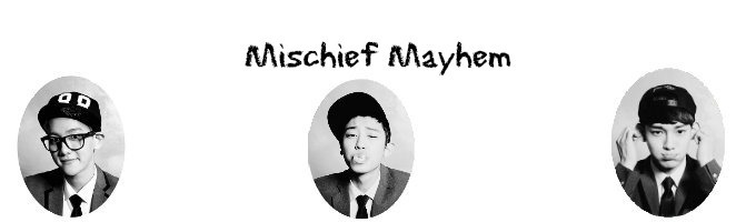Mischief Mayhem