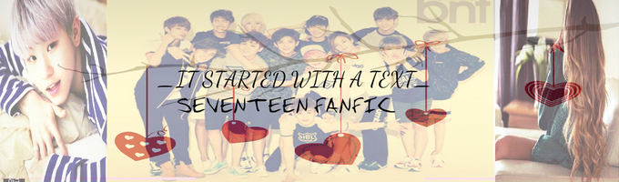 It started with a text // SEVENTEEN FANFICTION!